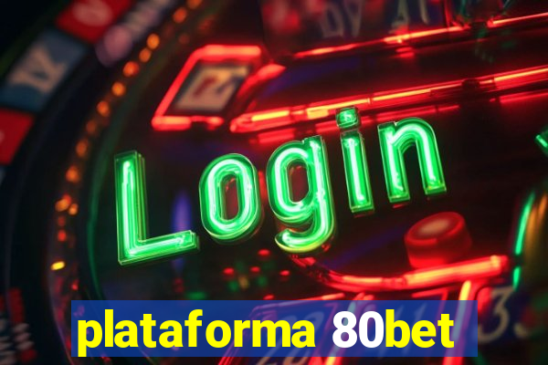 plataforma 80bet