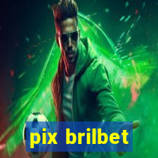 pix brilbet