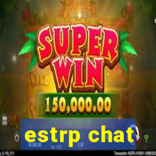 estrp chat