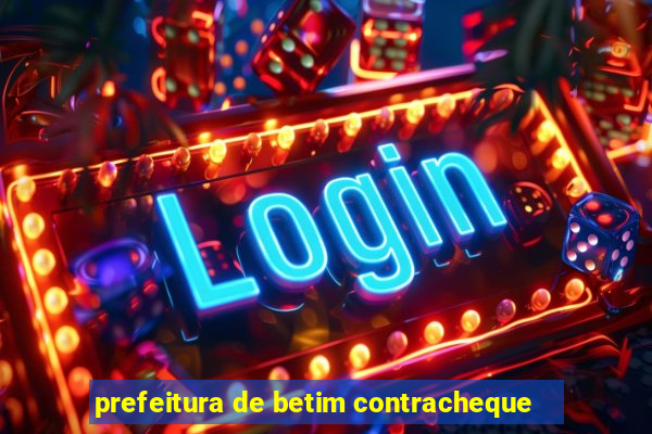 prefeitura de betim contracheque