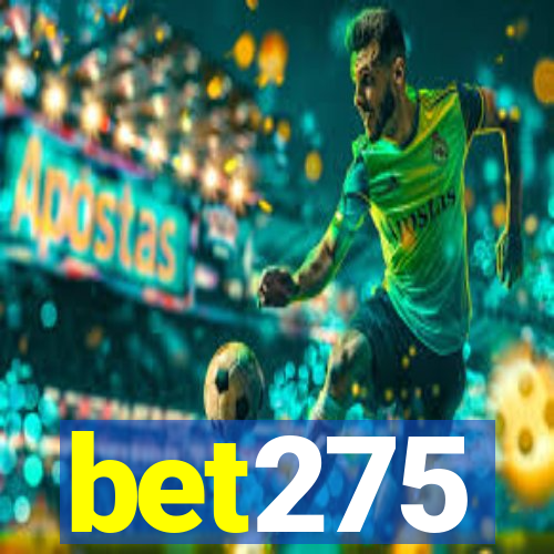 bet275