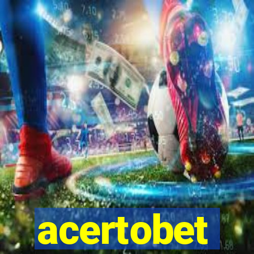 acertobet