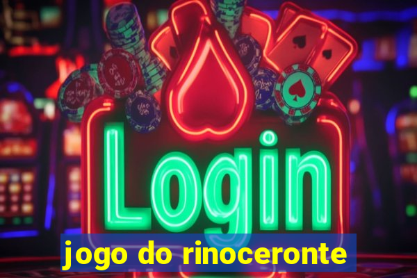 jogo do rinoceronte