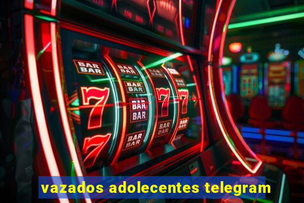 vazados adolecentes telegram