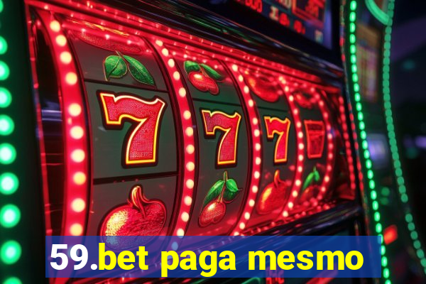 59.bet paga mesmo