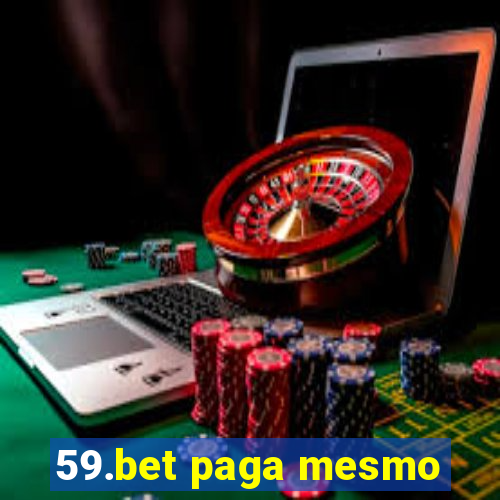 59.bet paga mesmo