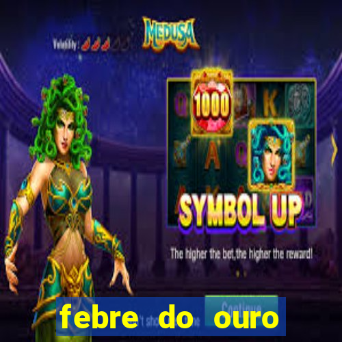 febre do ouro temporada 14