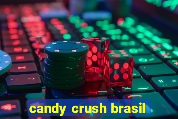 candy crush brasil