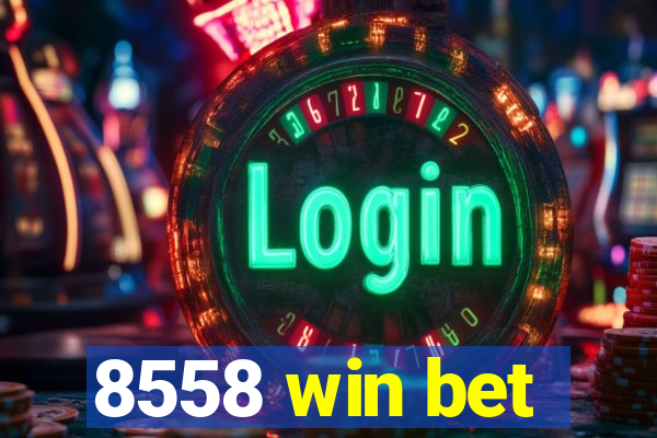 8558 win bet