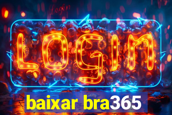 baixar bra365