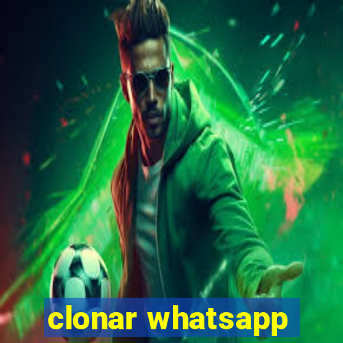 clonar whatsapp