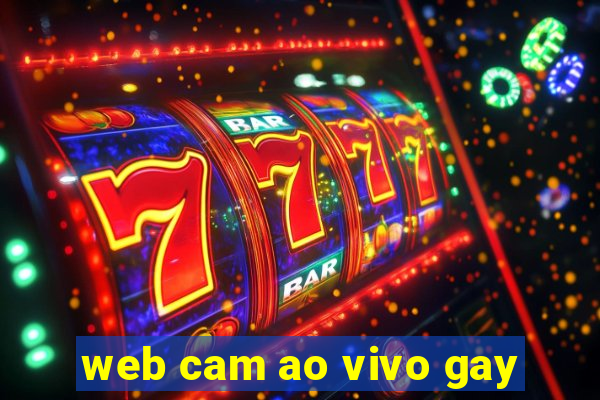 web cam ao vivo gay