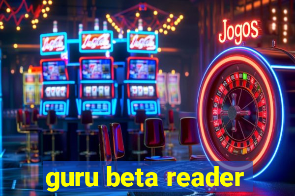 guru beta reader