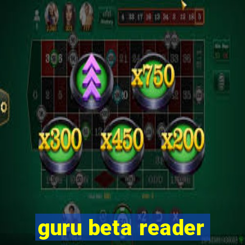 guru beta reader