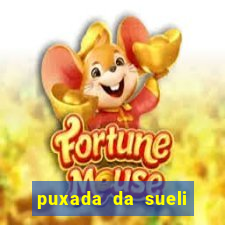 puxada da sueli jogo do bicho