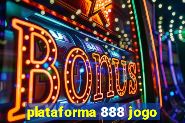 plataforma 888 jogo