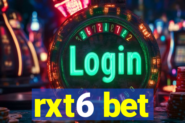 rxt6 bet