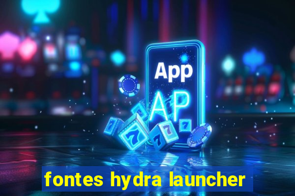 fontes hydra launcher