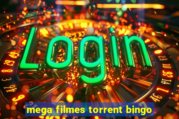 mega filmes torrent bingo