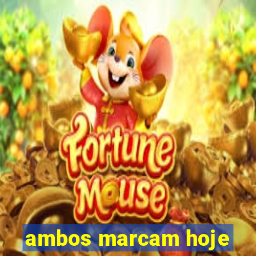 ambos marcam hoje