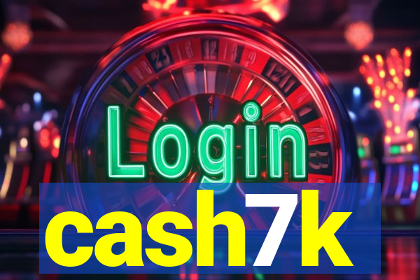 cash7k