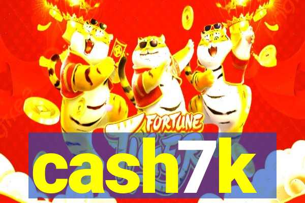 cash7k