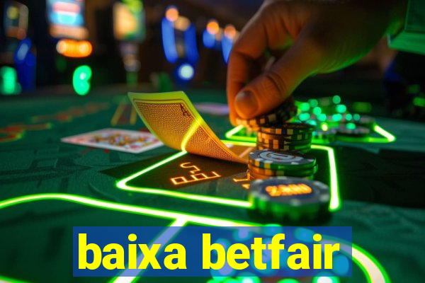 baixa betfair