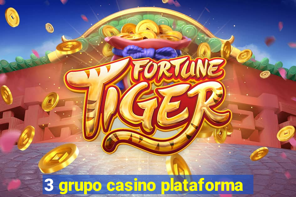 3 grupo casino plataforma