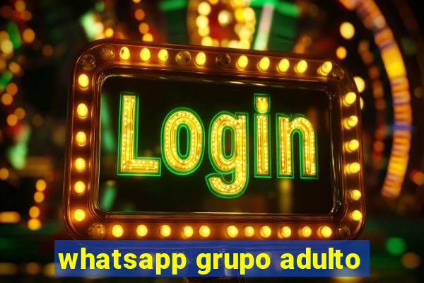 whatsapp grupo adulto