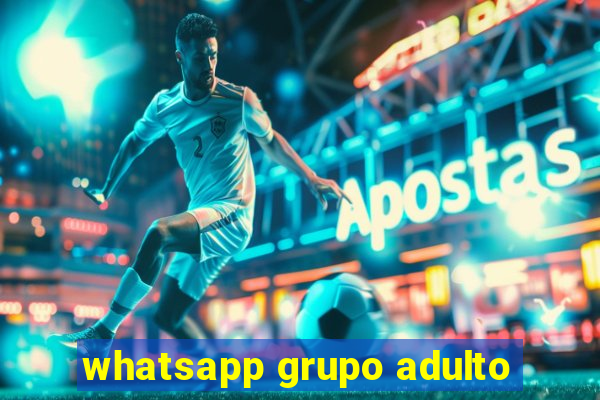 whatsapp grupo adulto