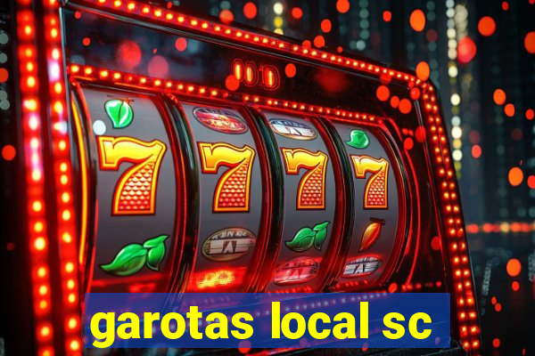 garotas local sc