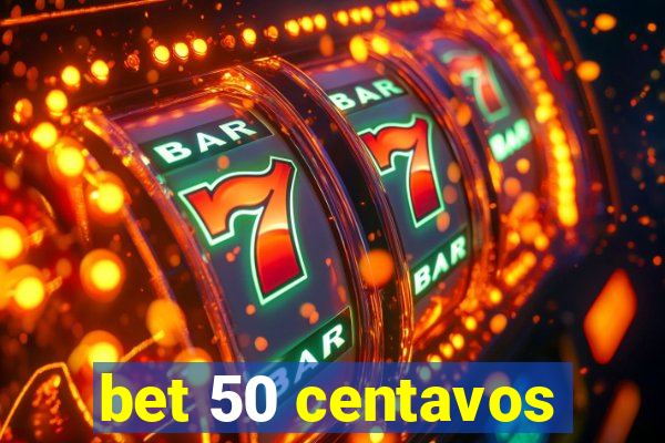 bet 50 centavos