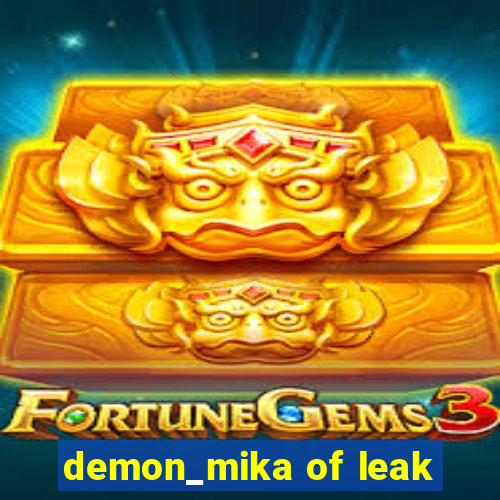 demon_mika of leak