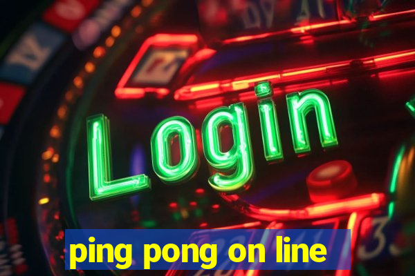 ping pong on line