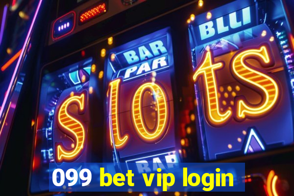 099 bet vip login