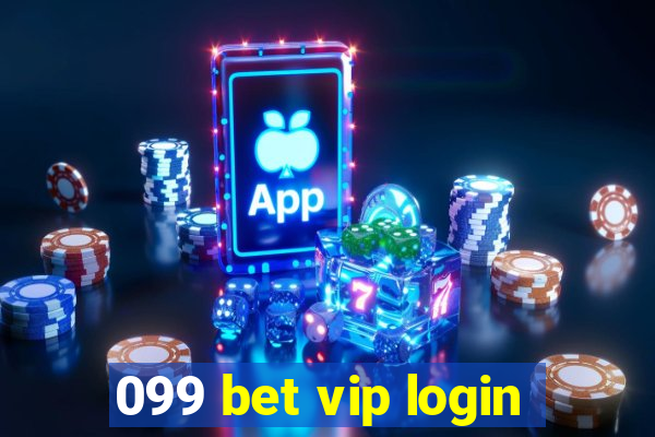 099 bet vip login