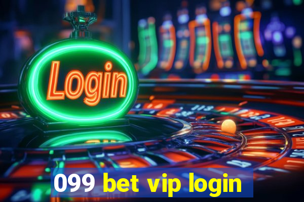 099 bet vip login