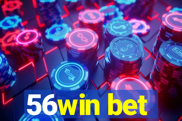 56win bet