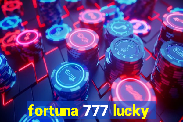 fortuna 777 lucky