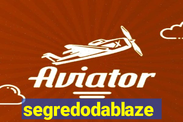 segredodablaze