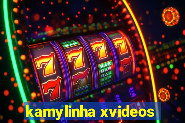 kamylinha xvideos