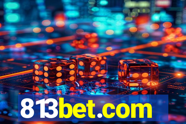 813bet.com