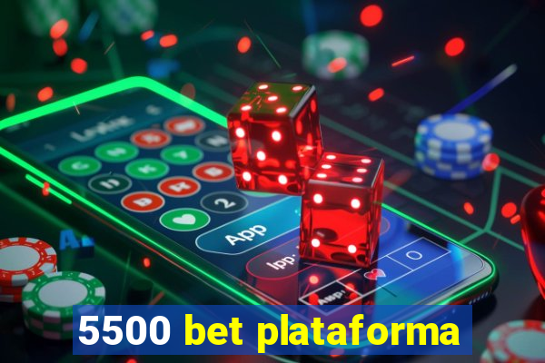 5500 bet plataforma