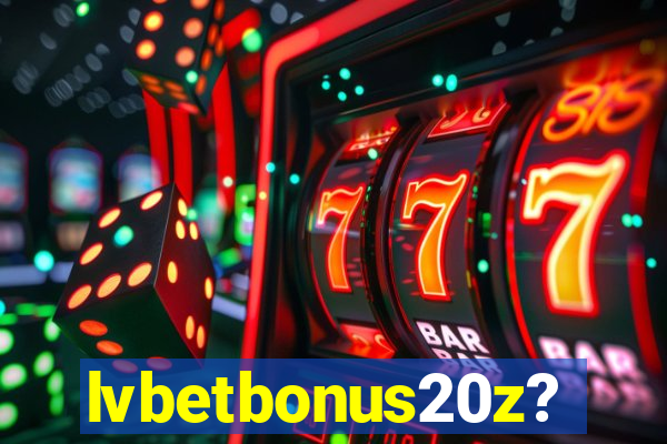 lvbetbonus20z?