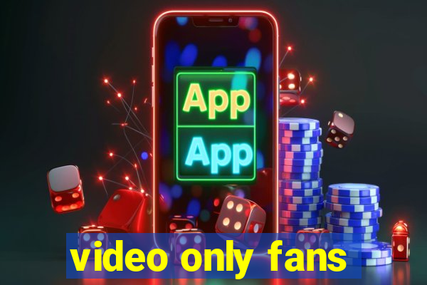 video only fans