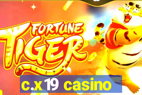 c.x19 casino