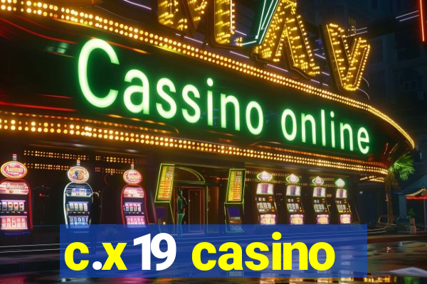 c.x19 casino