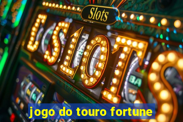 jogo do touro fortune