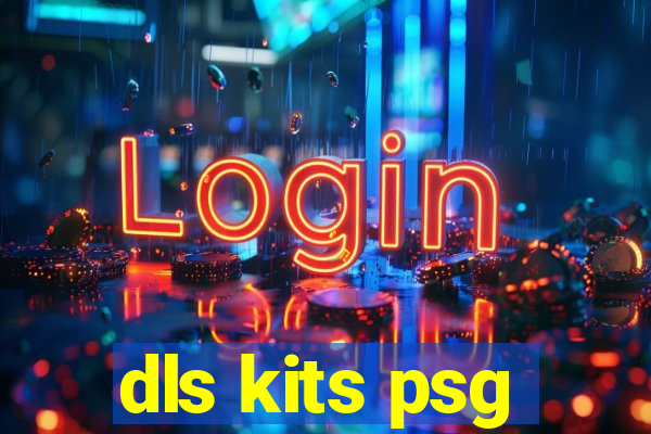 dls kits psg