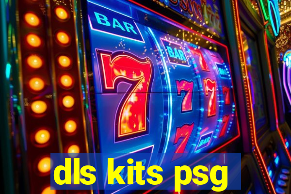 dls kits psg